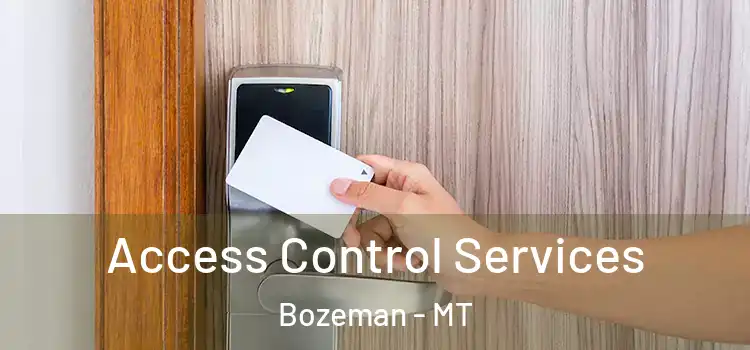 Access Control Services Bozeman - MT