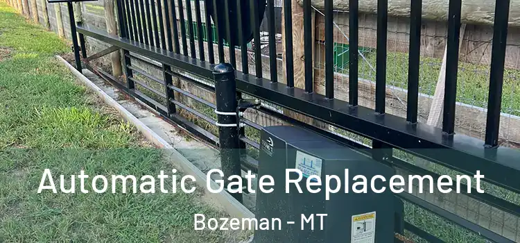 Automatic Gate Replacement Bozeman - MT