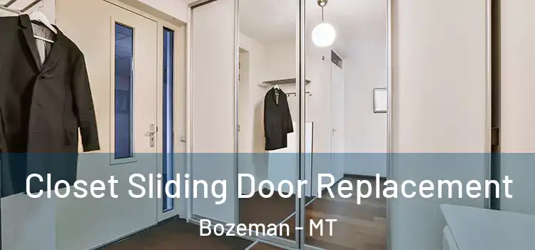 Closet Sliding Door Replacement Bozeman - MT