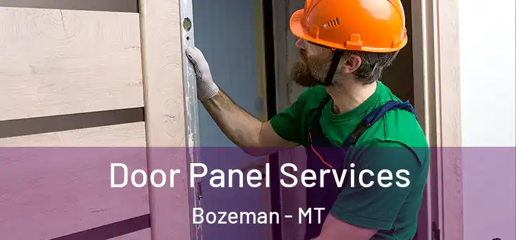 Door Panel Services Bozeman - MT