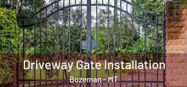 Driveway Gate Installation Bozeman - MT