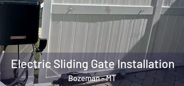 Electric Sliding Gate Installation Bozeman - MT
