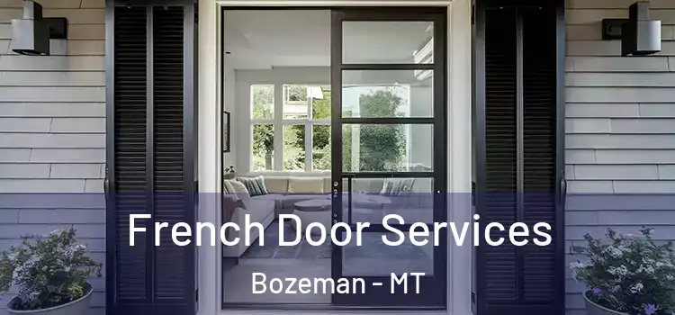 French Door Services Bozeman - MT