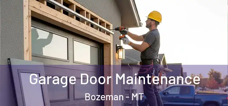 Garage Door Maintenance Bozeman - MT