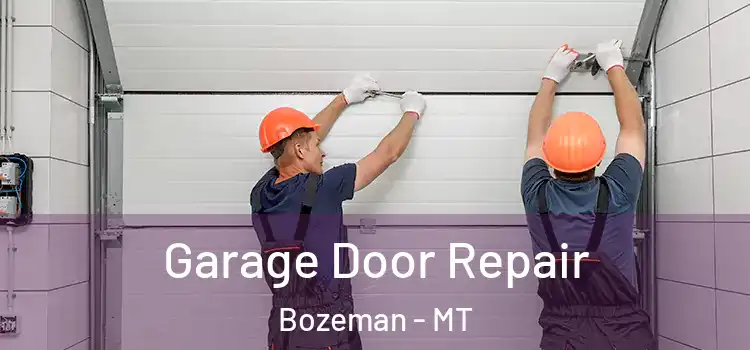  Garage Door Repair Bozeman - MT
