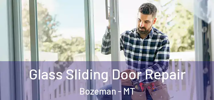 Glass Sliding Door Repair Bozeman - MT