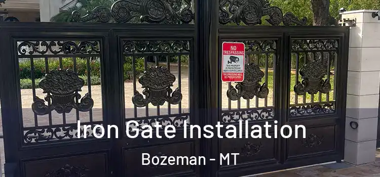 Iron Gate Installation Bozeman - MT