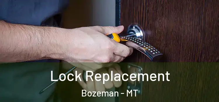 Lock Replacement Bozeman - MT