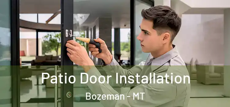 Patio Door Installation Bozeman - MT