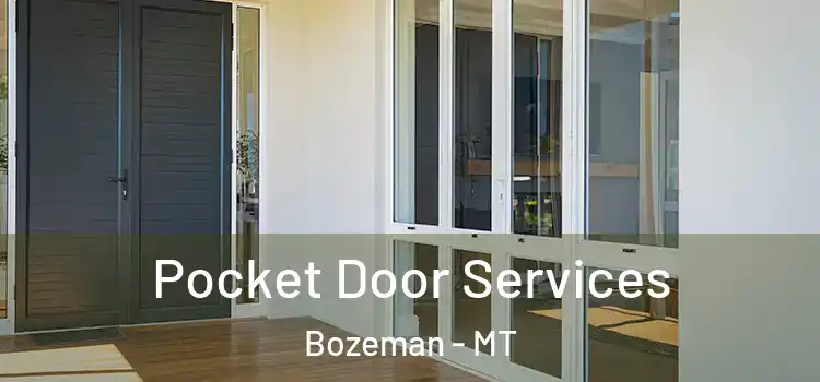 Pocket Door Services Bozeman - MT