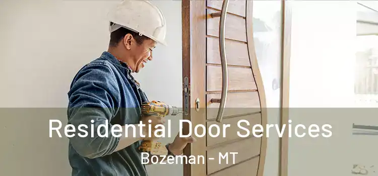 Residential Door Services Bozeman - MT