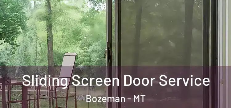 Sliding Screen Door Service Bozeman - MT