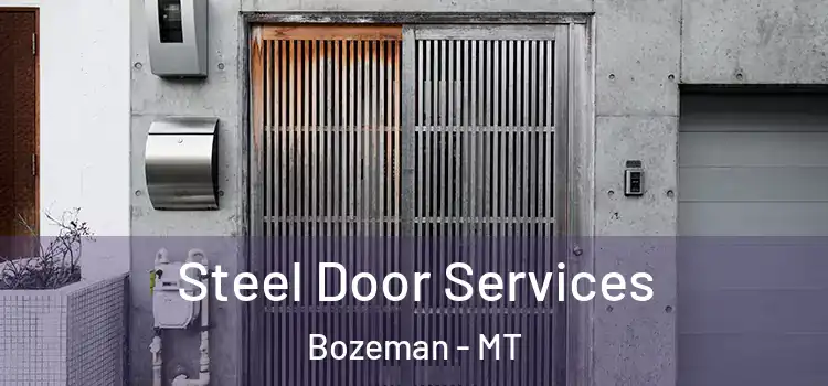 Steel Door Services Bozeman - MT